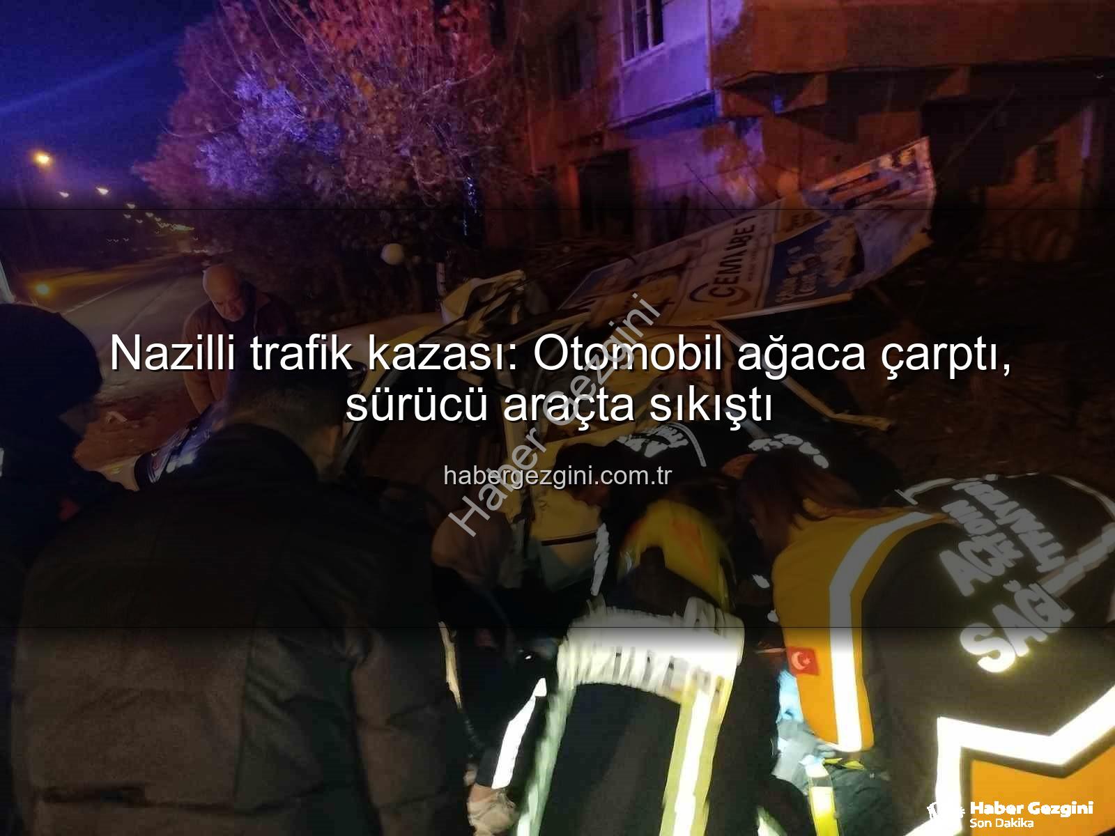 Nazilli trafik kazası - Nazilli trafik kazası: Otomobil ağaca çarptı, sürücü araçta sıkıştı