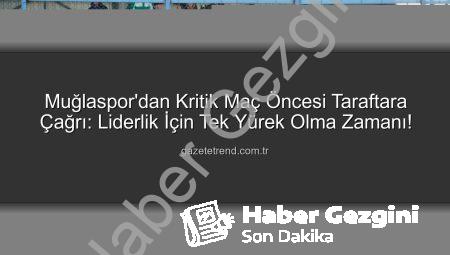 Muğlaspor Liderliği Koruma Peşinde: Karaman FK Maçı Kritik Viraj!