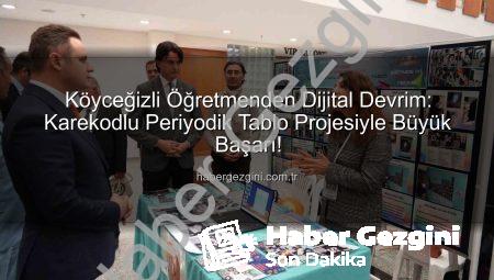 Köyceğizli Öğretmenden Dijital Devrim: Karekodlu Periyodik Tablo Projesiyle Büyük Başarı!