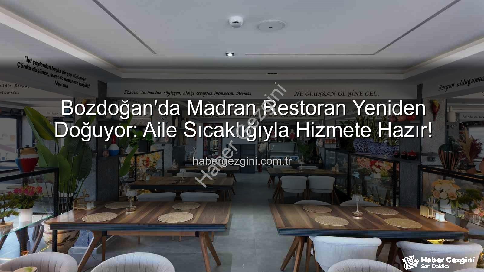 Madran Restoran - Bozdoğan'da Madran Restoran Yeniden Doğuyor: Aile Sıcaklığıyla Hizmete Hazır!