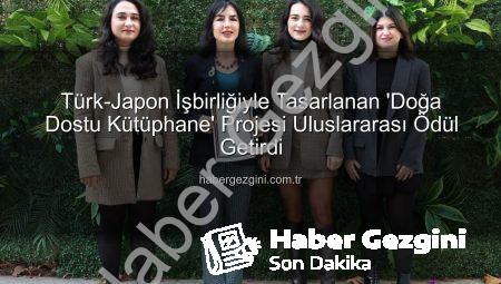 Türk-Japon İşbirliğiyle Tasarlanan ‘Doğa Dostu Kütüphane’ Projesi Uluslararası Ödül Getirdi