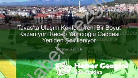 Tavas’ta Ulaşım Devrim Niteliğinde Dönüşüyor: Recep Yazıcıoğlu Caddesi Sıcak Asfaltla Buluşuyor
