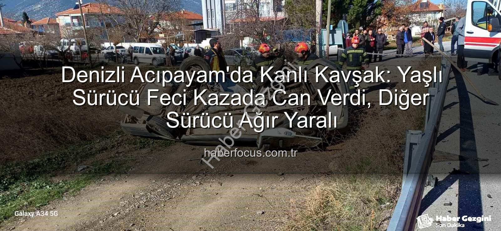 Denizli kaza - Denizli'de Acı Kavşak Kazası: Yaşlı Sürücü Hayatını Kaybetti, Araçlar Yerle Bir Oldu