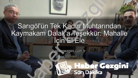 Sarıgöl’ün Tek Kadın Muhtarından Kaymakam Dalak’a Teşekkür: Mahalle İçin El Ele