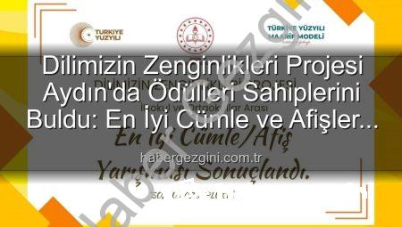 Dilimizin Zenginlikleri Projesi Aydın’da Ödülleri Sahiplerini Buldu: En İyi Cümle ve Afişler Belirlendi