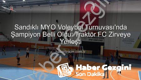 Sandıklı MYO Voleybol Turnuvası Şampiyonu Belli Oldu: Traktör FC Zirvede!