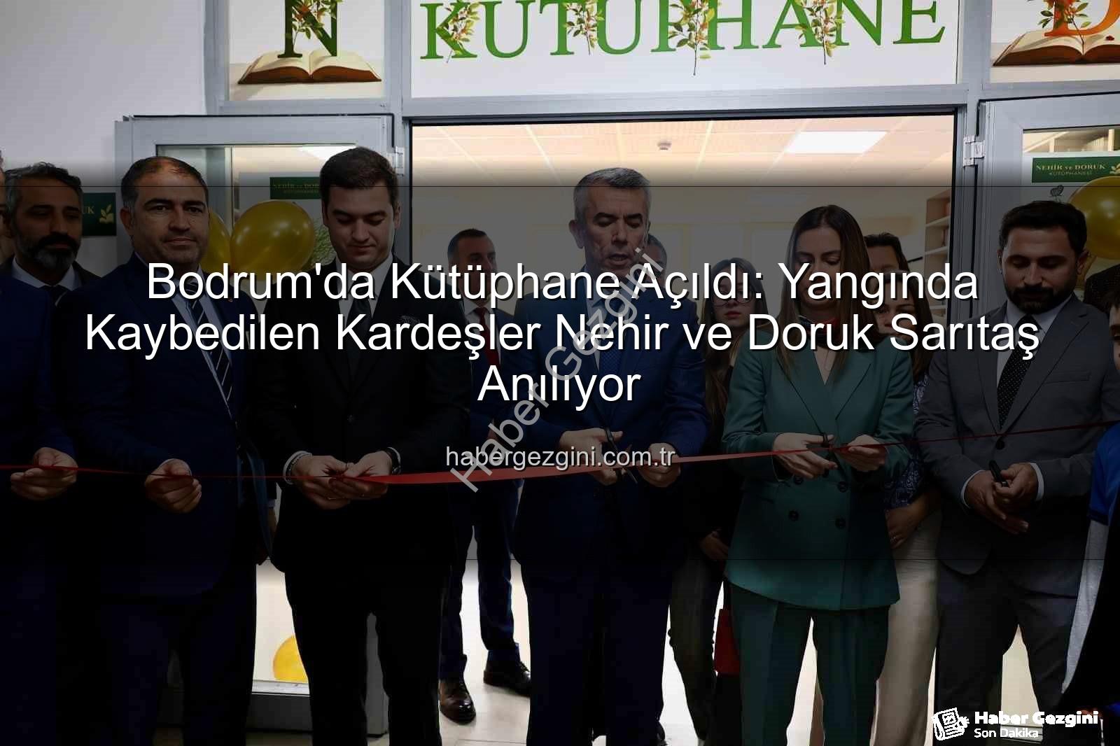 Nehir ve Doruk Sarıtaş kütüphanesi - Bodrum'da Kütüphane Açıldı: Yangında Kaybedilen Kardeşler Nehir ve Doruk Sarıtaş Anılıyor