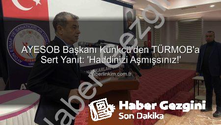 AYESOB Başkanı Künkcü’den TÜRMOB’a Sert Yanıt: ‘Esnaf Odalarını İtibarsızlaştırma Girişimi Kabul Edilemez!’