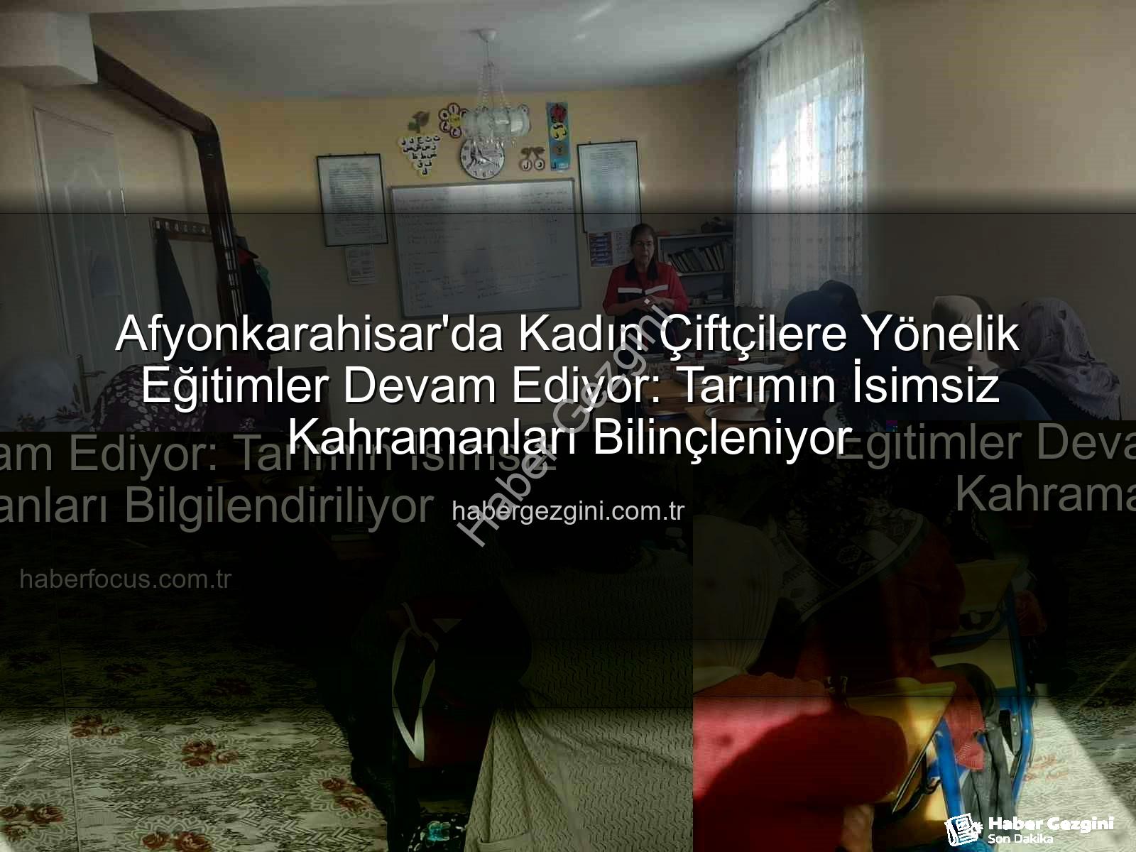 kadın çiftçi eğitimleri - Afyonkarahisar'da Kadın Çiftçilere Yönelik Eğitimler Devam Ediyor: Tarımın İsimsiz Kahramanları Bilinçleniyor