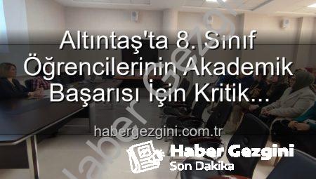 Altıntaş’ta 8. Sınıf Öğrencilerinin Akademik Başarısı İçin Kritik Toplantı: Yeni Stratejiler Masada