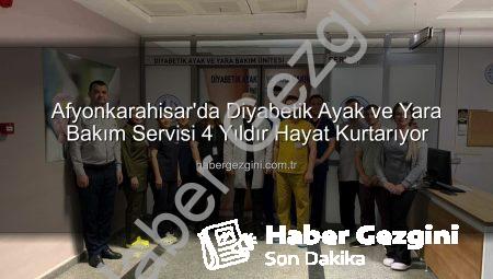 Afyonkarahisar’da Diyabetik Ayak ve Yara Bakım Servisi 4 Yıldır Hayat Kurtarıyor