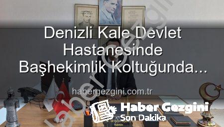 Denizli Kale Devlet Hastanesinde Başhekimlik Koltuğunda Genç İsim: Dr. Kerim Elçin Göreve Başladı