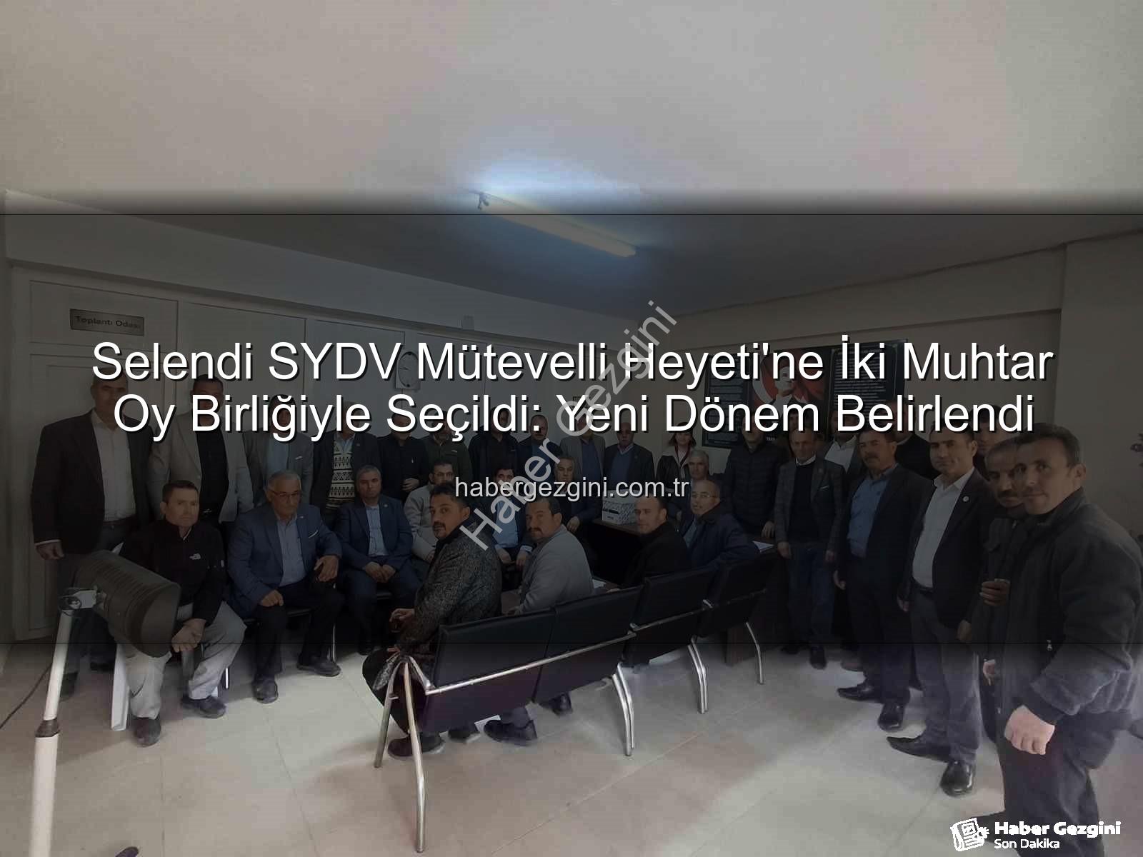 Selendi SYDV mütevelli heyeti - Selendi SYDV Mütevelli Heyeti'ne İki Muhtar Oy Birliğiyle Seçildi: Yeni Dönem Belirlendi