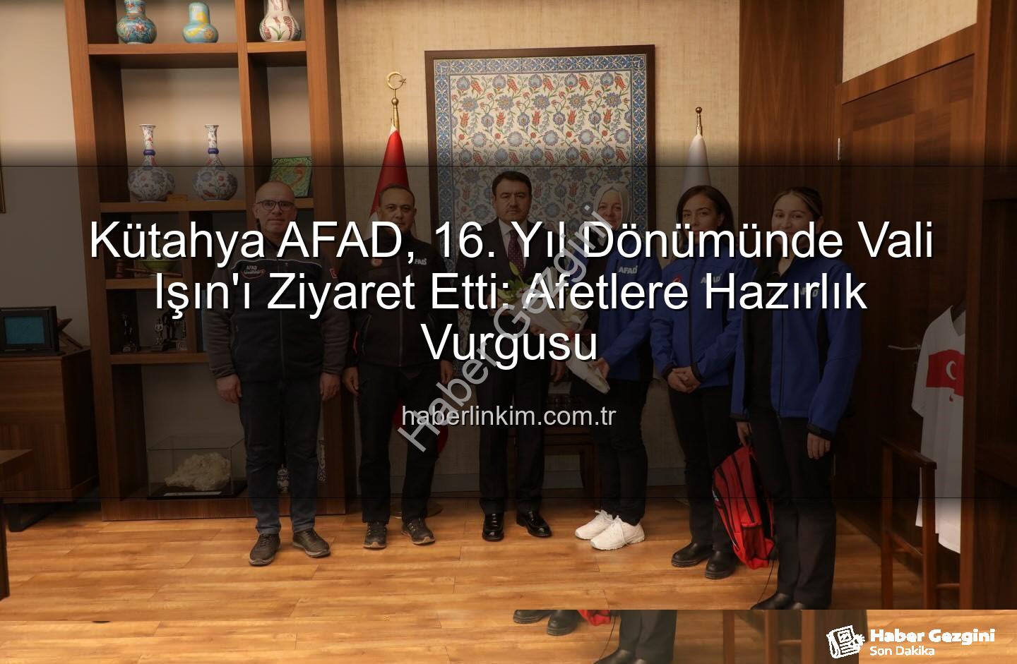 Kütahya AFAD - Kütahya AFAD'dan Anlamlı Ziyaret: 16. Yıl Dönümünde Vali Işın'la Buluşma