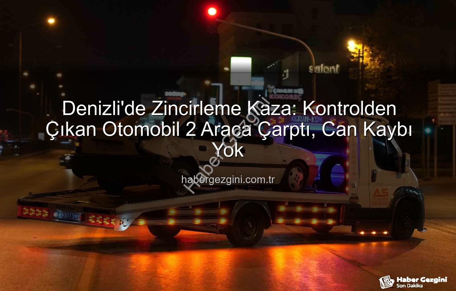 Denizli zincirleme kaza - Denizli'de Zincirleme Kaza: Kontrolden Çıkan Otomobil 2 Araca Çarptı, Can Kaybı Yok